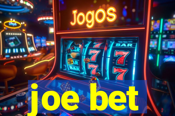 joe bet